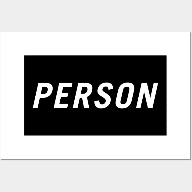 Person Wall Art by PersonShirts